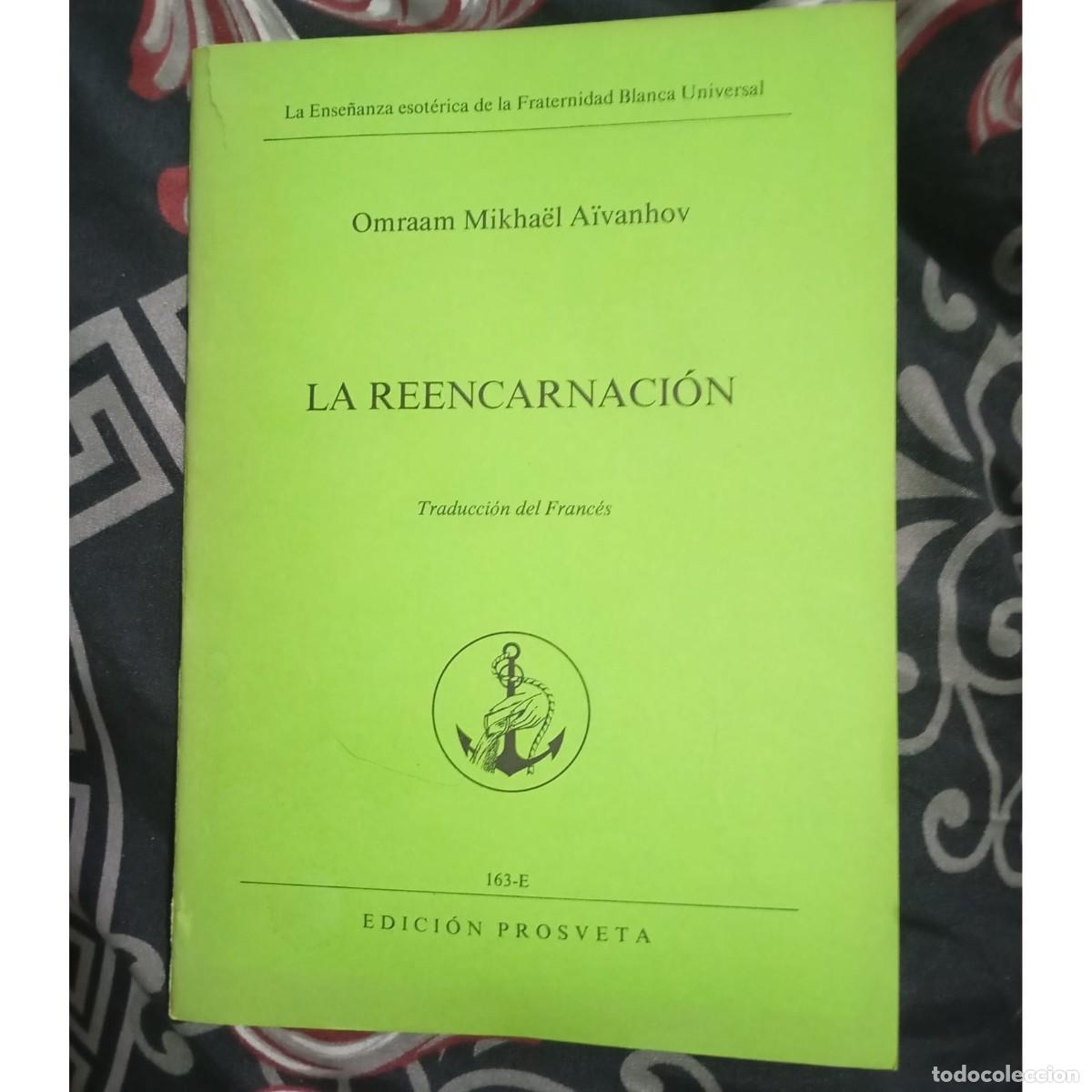 Libros de segunda mano: LA REENCARNACI&Oacute;N - OMRAAM MICKHA&Euml;L A&Iuml;VANHOV - Foto 1