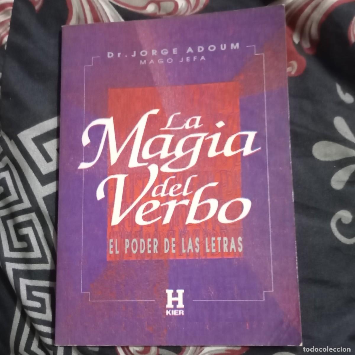Libros de segunda mano: LA MAGIA DEL VERBO: EL PODER DE LAS LETRAS - DR. JORGE ADOUM - Foto 1
