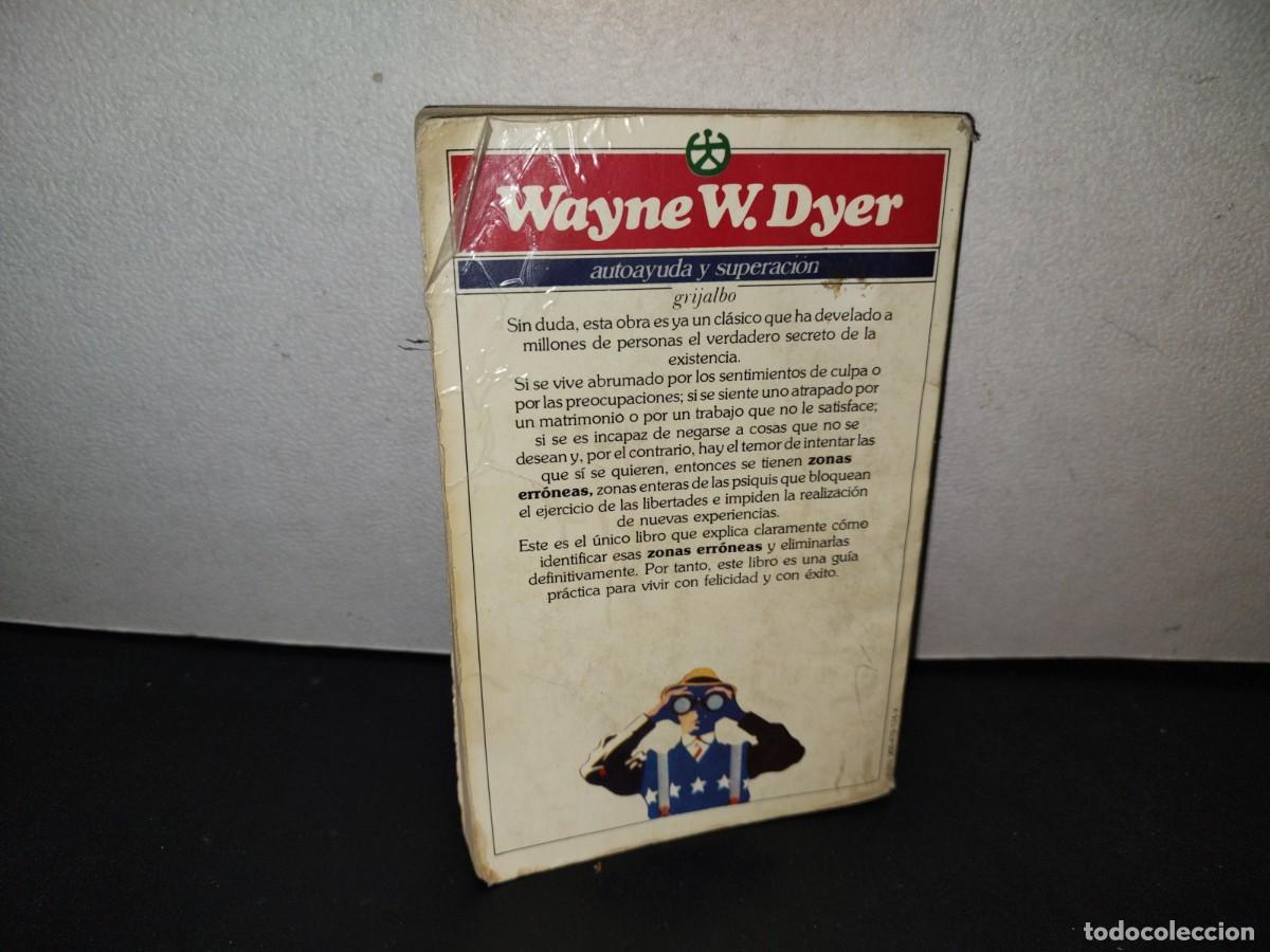 Libros de segunda mano: 114- TUS ZONAS ERR&Oacute;NEAS - WAYNE W. DYER - Foto 4
