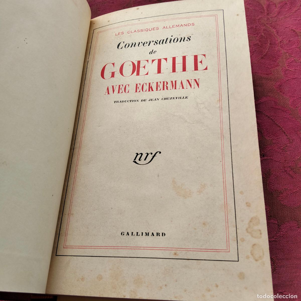 Libros de segunda mano: Conversations de Goethe avec Eckermann les classiques allemands Gallimard - Foto 4