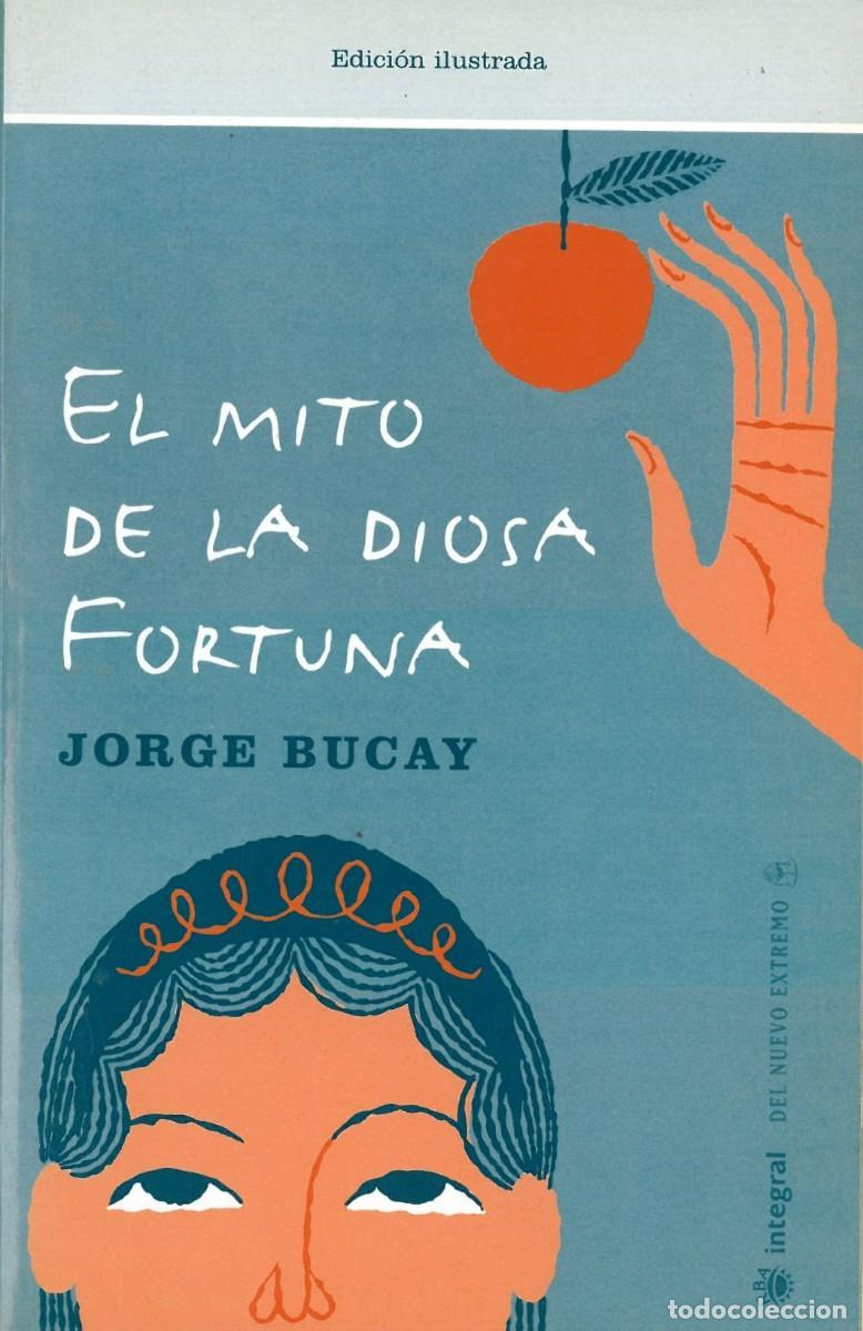 Libros de segunda mano: El mito de la diosa fortuna - Bucay, Jorge - Foto 1