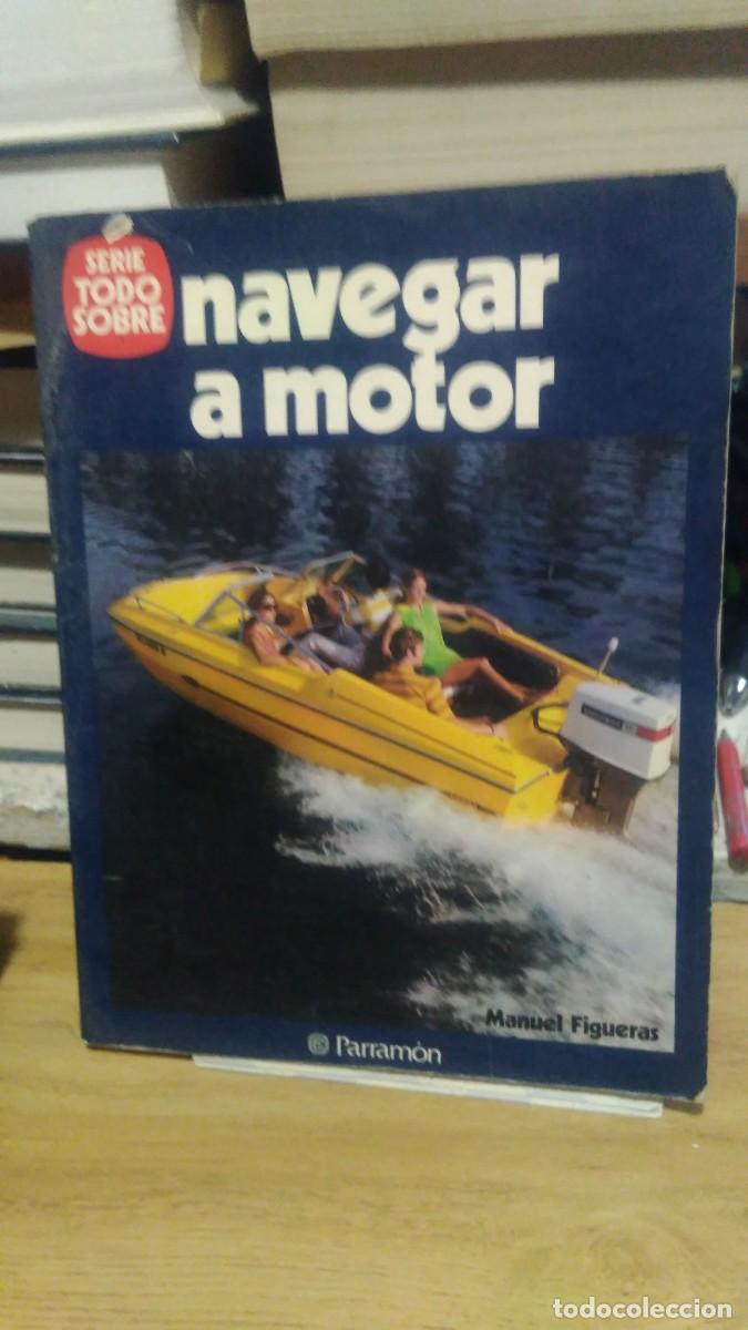 Libros de segunda mano: Navegar a motor -Manuel Figueras. Ed. Parram&oacute;n - Foto 1