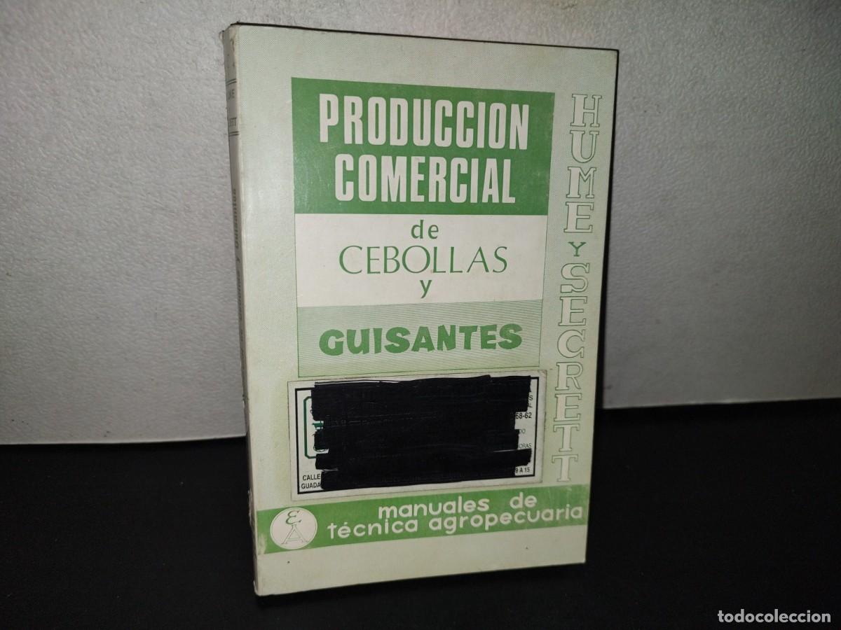 Gebrauchte B&uuml;cher: 114- PRODUCCI&Oacute;N COMERCIAL DE CEBOLLAS Y GUISANTES. MANUAL DE T&Eacute;CNICA AGROPECUARIA - 1971