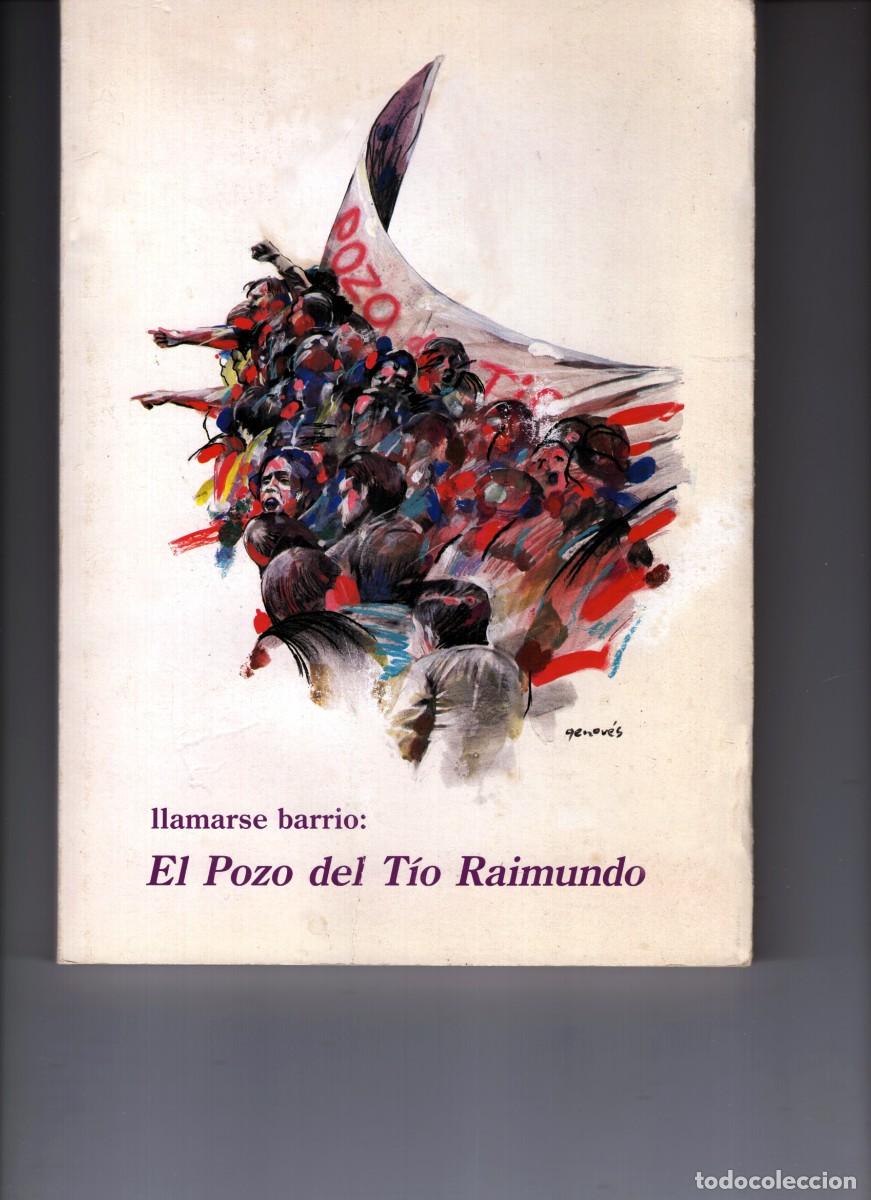 Libros de segunda mano: LLAMARSE BARRIO: EL POZO DEL T&Iacute;O RAIMUNDO. - Foto 1