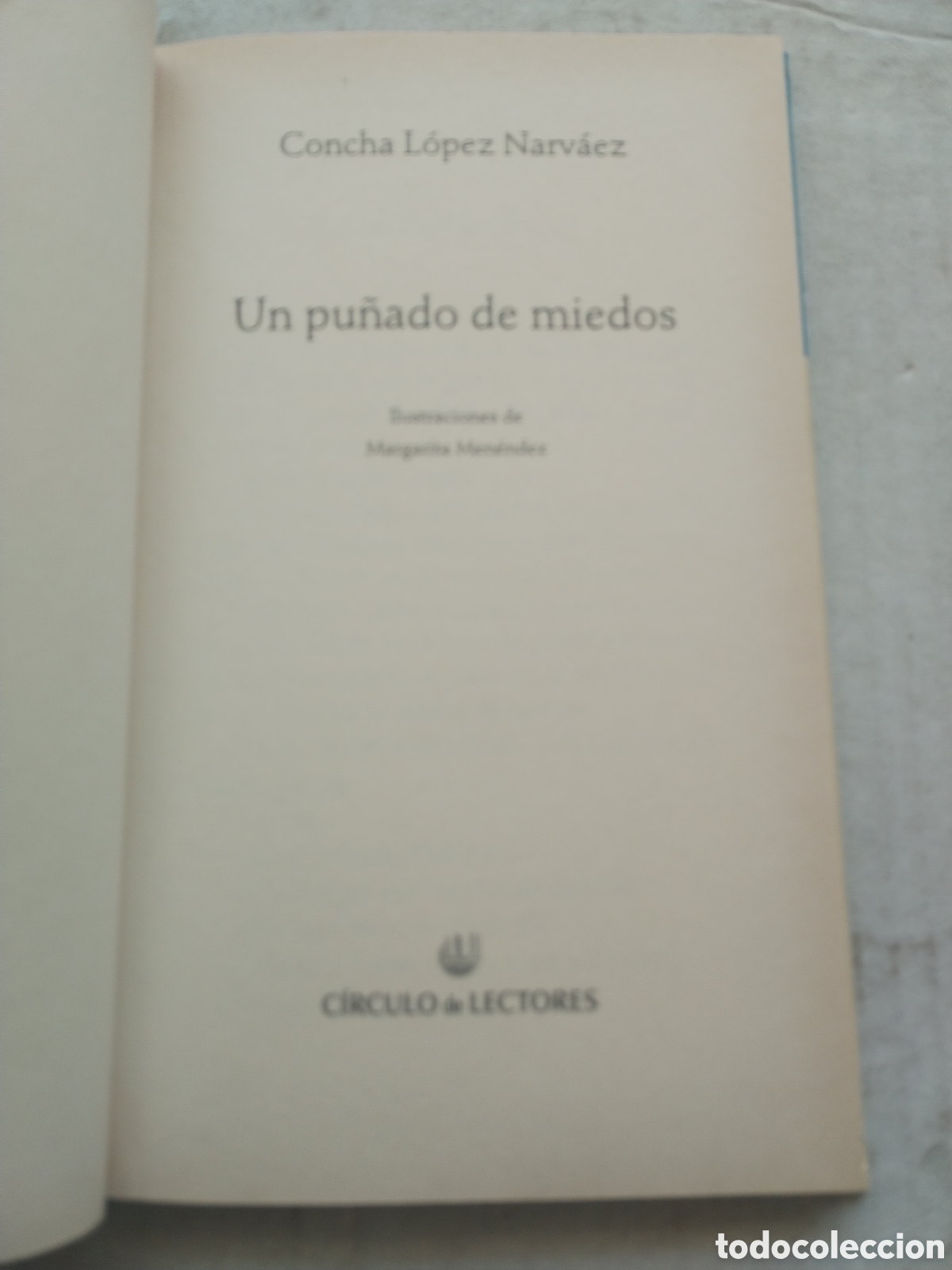 Libros de segunda mano: UN PU&Ntilde;ADO DE MIEDOS/CONCHA L&Oacute;PEZ NARVAEZ - Foto 2