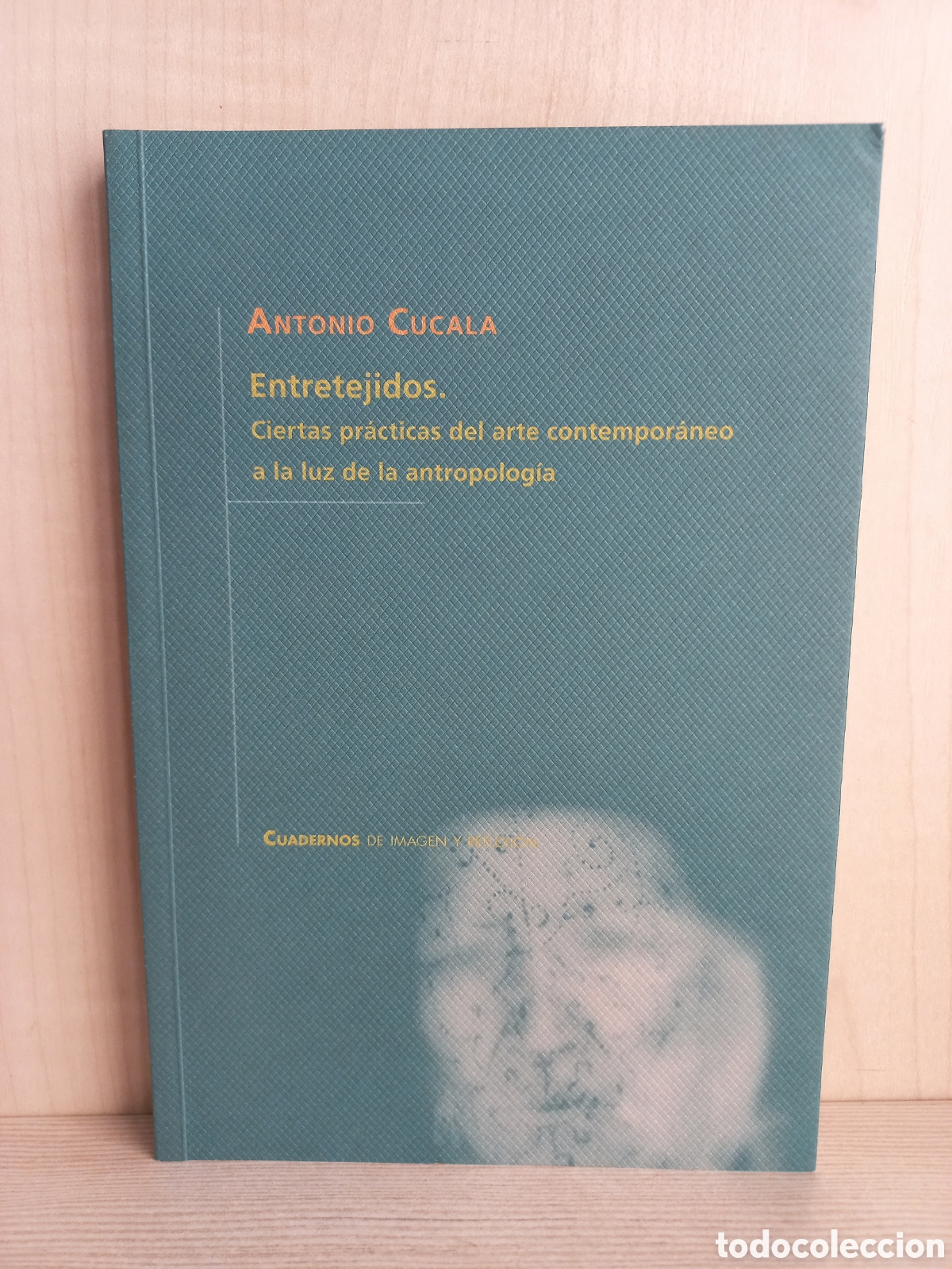 Libros de segunda mano: Entretejidos. Antonio Cucala. Cuadernos de Imagen y Reflexi&oacute;n, 2012. - Foto 1