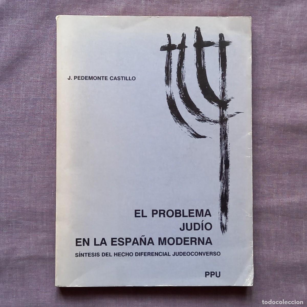 Libros de segunda mano: EL PROBLEMA JUD&Iacute;O EN LA ESPA&Ntilde;A MODERNA - J. PEDEMONTE CASTILLO - Foto 1