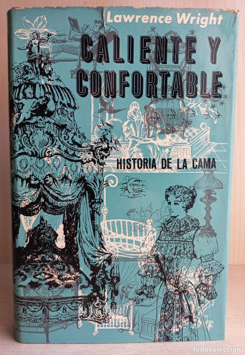 Libros de segunda mano: Caliente y confortable. Historia de la cama. Lawrence Wright - Foto 1