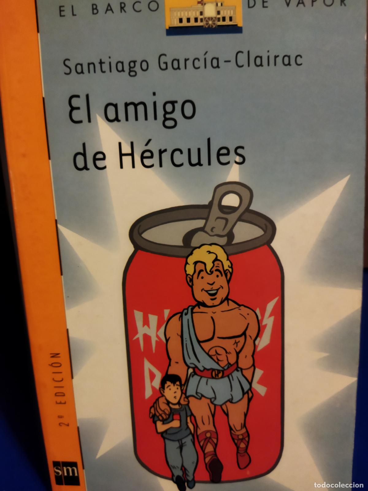 Libros de segunda mano: El amigo de H&eacute;rcules Santiago Garc&iacute;a Clairac - Foto 1