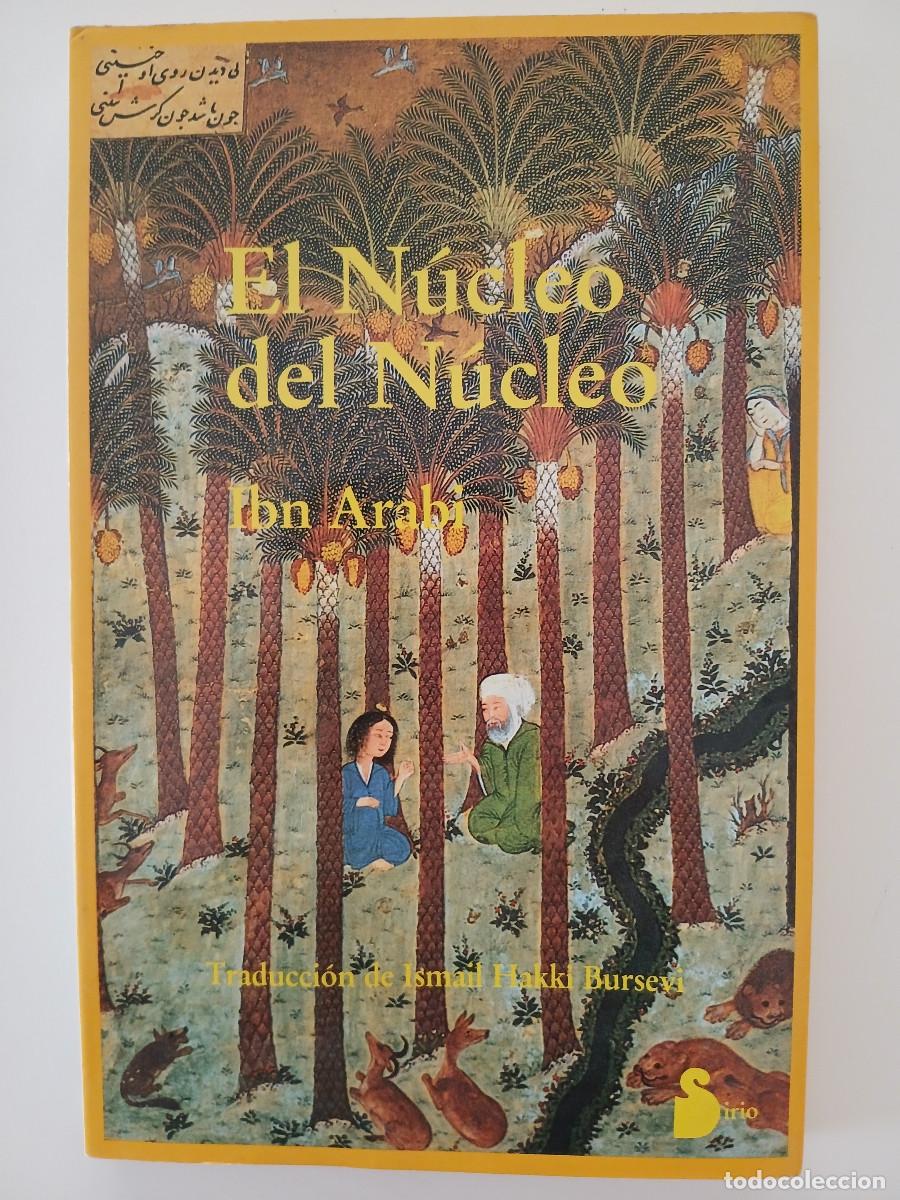 Libros de segunda mano: IBN ARABI : EL N&Uacute;CLEO DEL N&Uacute;CLEO (SIRIO, 1992) - Foto 1