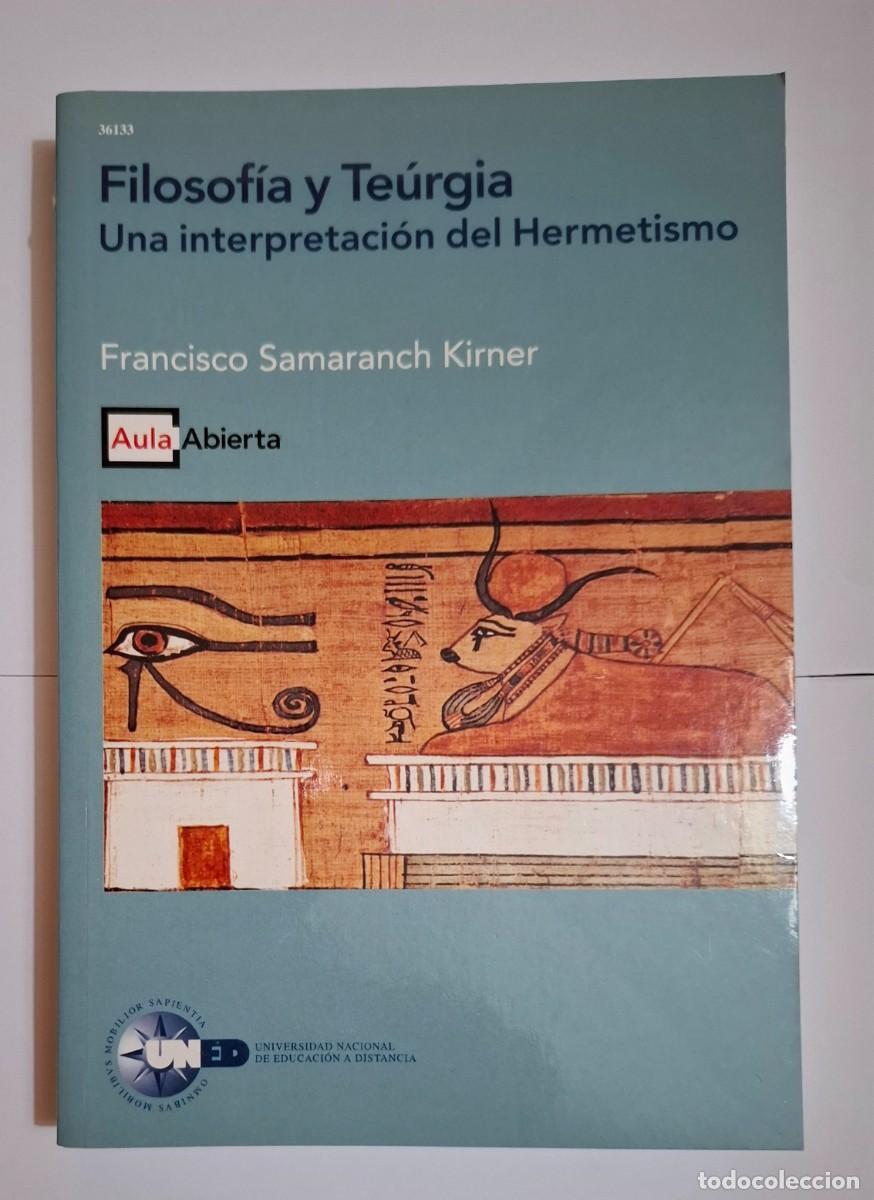 Livres d'occasion: FRANCISCO SAMARANCH KIRNER: FILOSOF&Iacute;A Y TE&Uacute;RGIA. UNA INTERPRETACI&Oacute;N DEL HERMETISMO