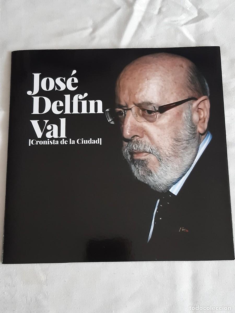 Libros de segunda mano: JOSE DELFIN VAL CRONISTA DE VALLADOLID - Foto 1