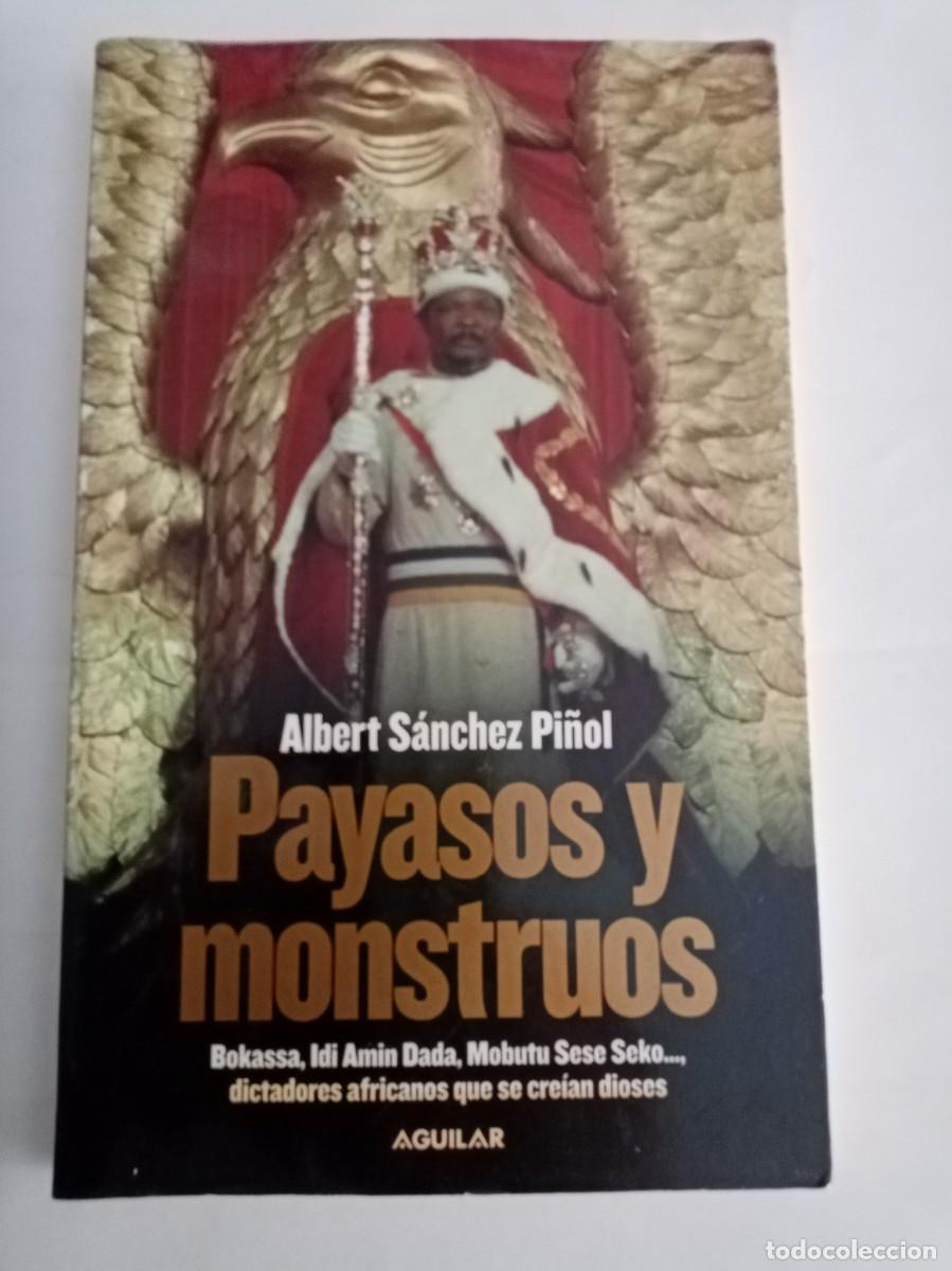 Libros de segunda mano: PAYASOS Y MONSTRUOS . Albert S&aacute;nchez Pi&ntilde;ol ( AGUILAR ) - Foto 1