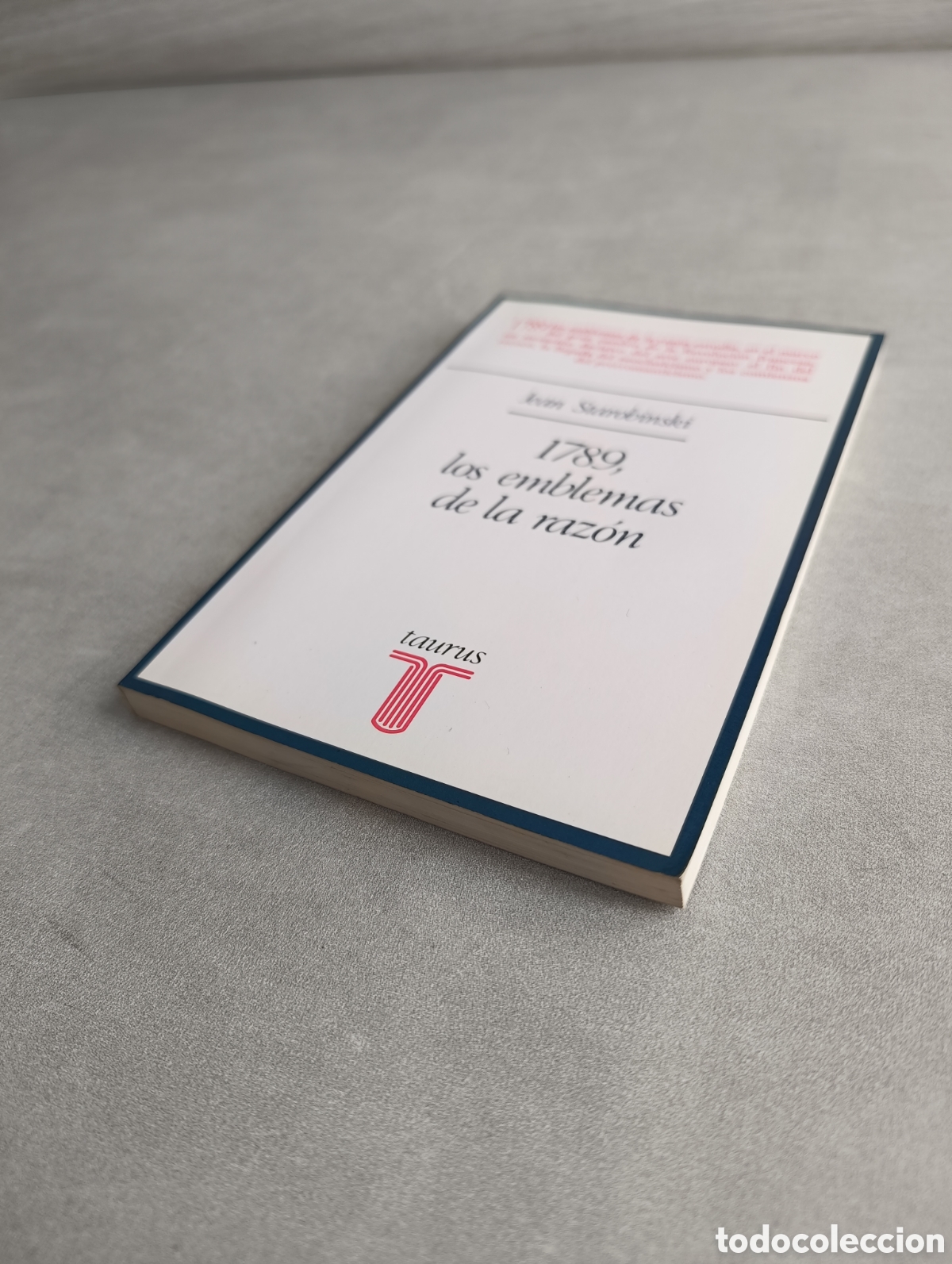 Libros de segunda mano: 1789, los emblemas de la raz&oacute;n - Jean Starobinski - Taurus (1988) - Foto 7