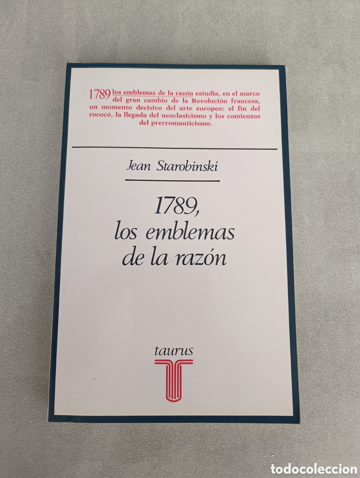 Libros de segunda mano: 1789, los emblemas de la raz&oacute;n - Jean Starobinski - Taurus (1988) - Foto 1