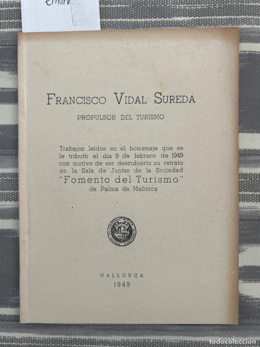 Libros de segunda mano: FRANCISCO VIDAL SUREDA, PROPULSOR DEL TURISMO, MALLORCA