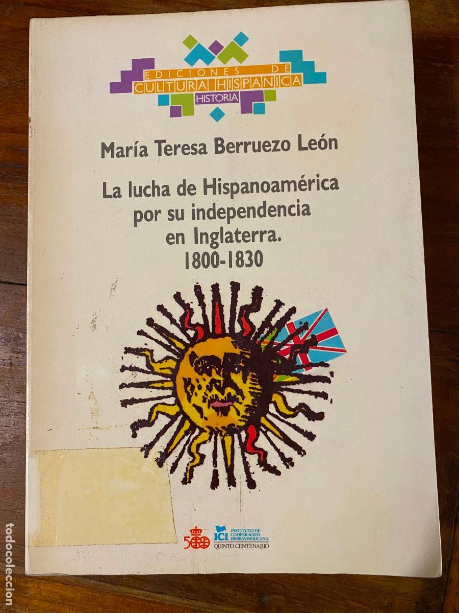 Libros de segunda mano: La lucha de Hispanoam&eacute;rica por su independencia en Inglaterra. 1800-1830