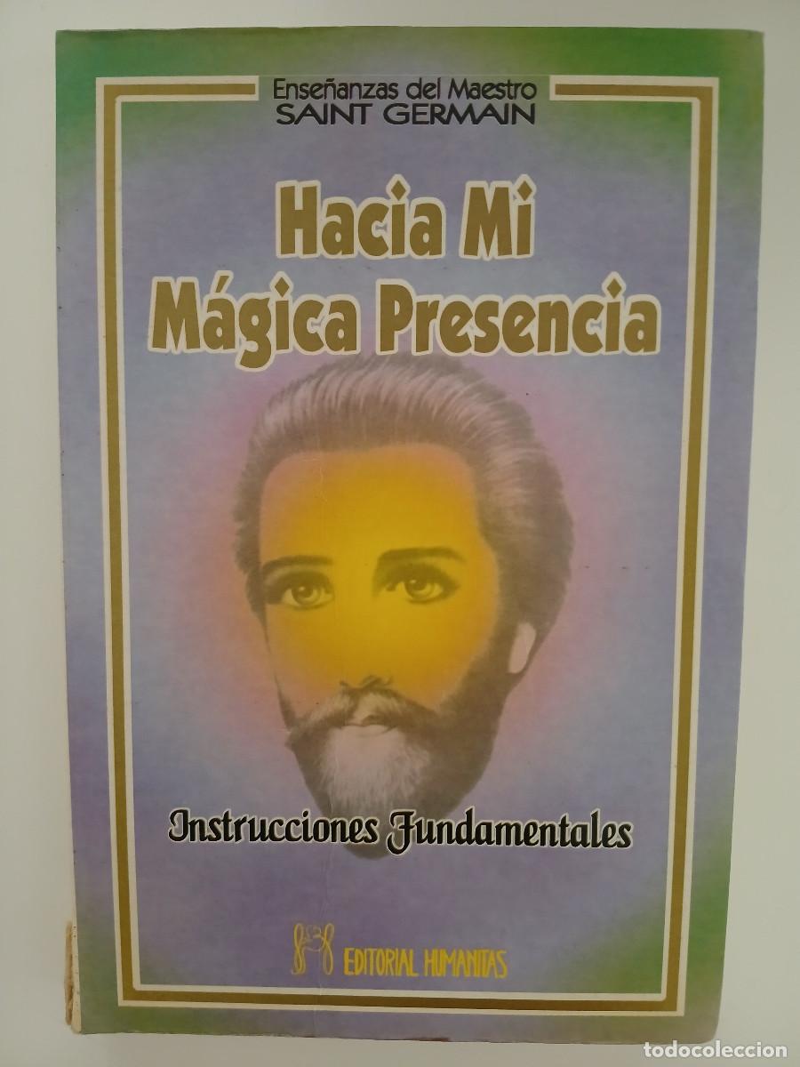 Libros de segunda mano: HACIA MI M&Aacute;GICA PRESENCIA. SAINT GERMAIN - Foto 1