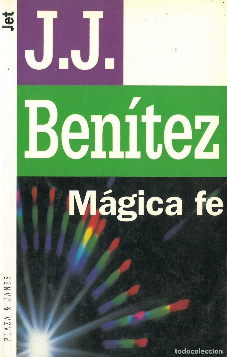 Libros de segunda mano: Magica Fe - Benitez, Juan Jose - Foto 1