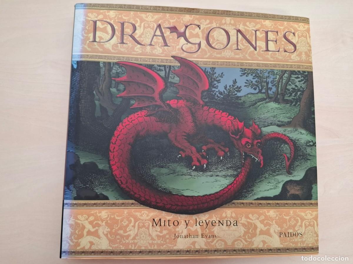 Libros de segunda mano: DRAGONES MITO Y LEYENDA JONATHAN EVANS ED. PAID&Oacute;S 2010 - Foto 1