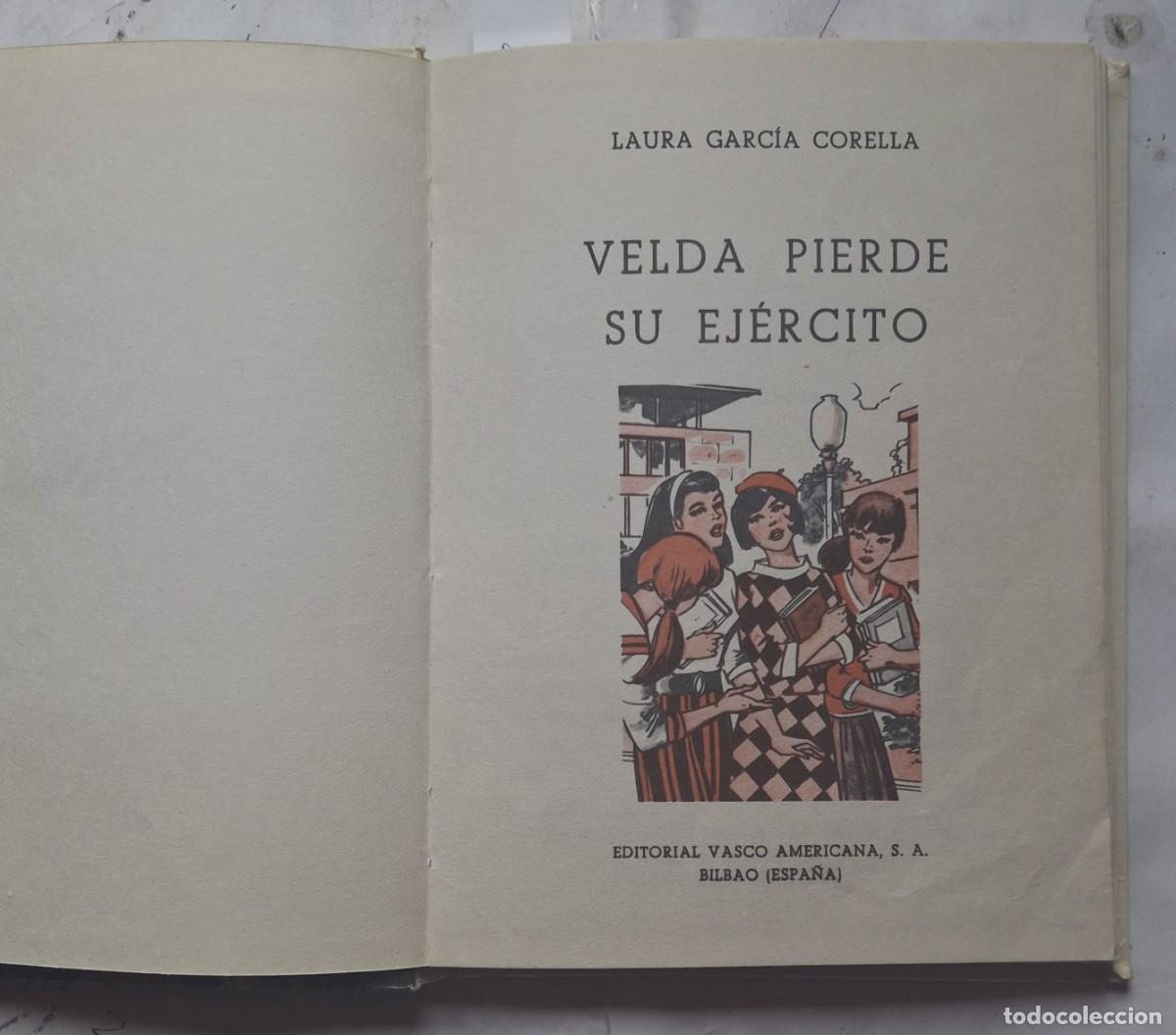 Libros de segunda mano: VELDA PIERDE SU EJ&Eacute;RCITO - LAURA GARC&Iacute;A CORELLA - 1968 - Foto 2