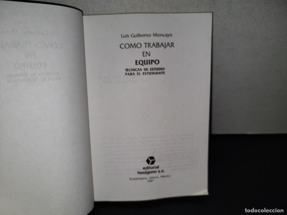 Libros de segunda mano: 212- C&Oacute;MO TRABAJAR EN EQUIPO - LUIS GUILLERMO MONCAYO - Foto 5