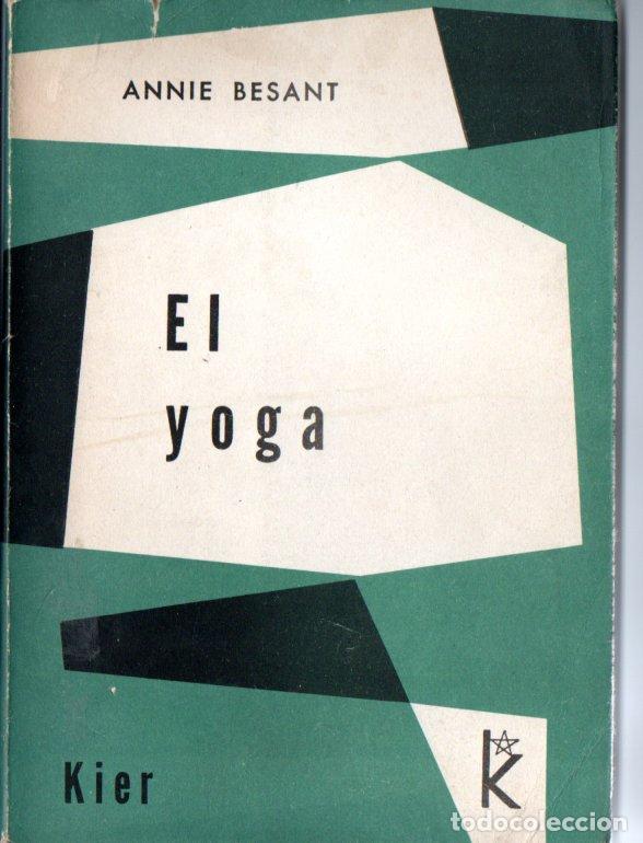 Libros de segunda mano: ANNIE BESANT : EL YOGA (KIER, 1966) - Foto 1
