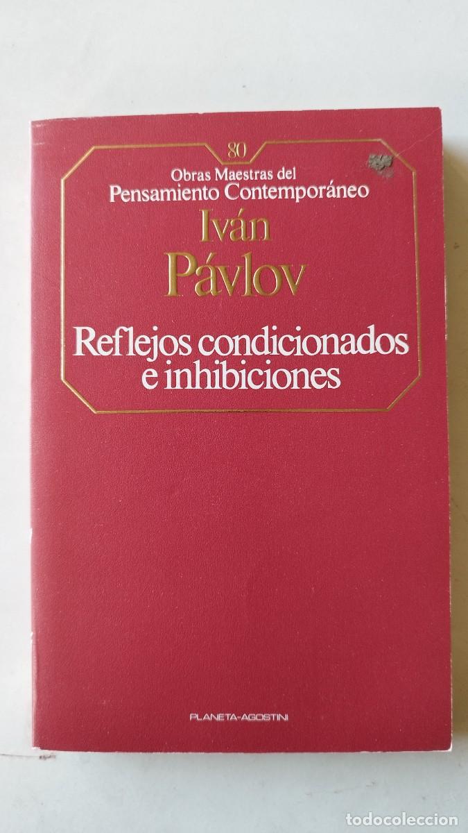 Libros de segunda mano: REFLEJOS CONDICIONADOS E INHIBICIONES / IVAN PAVLOV / EVA 257 / PLANETA DE AGOSTINI - Foto 1