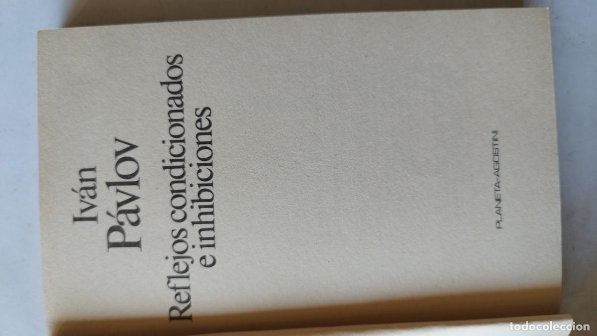 Libros de segunda mano: REFLEJOS CONDICIONADOS E INHIBICIONES / IVAN PAVLOV / EVA 257 / PLANETA DE AGOSTINI - Foto 4