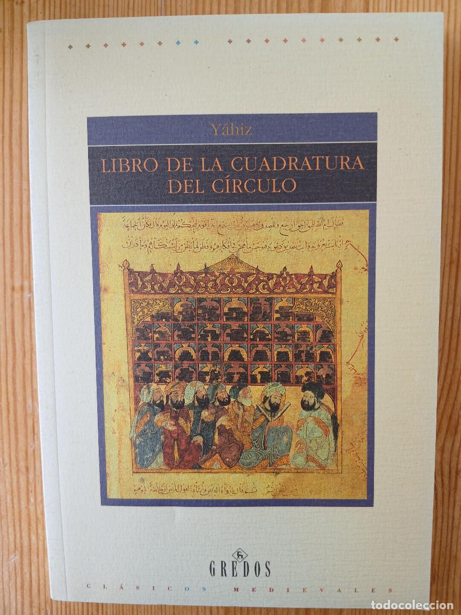 Libros de segunda mano: AL YAHIZ.LIBRO DE LA CUADRATURA DEL CIRCULO - Foto 1