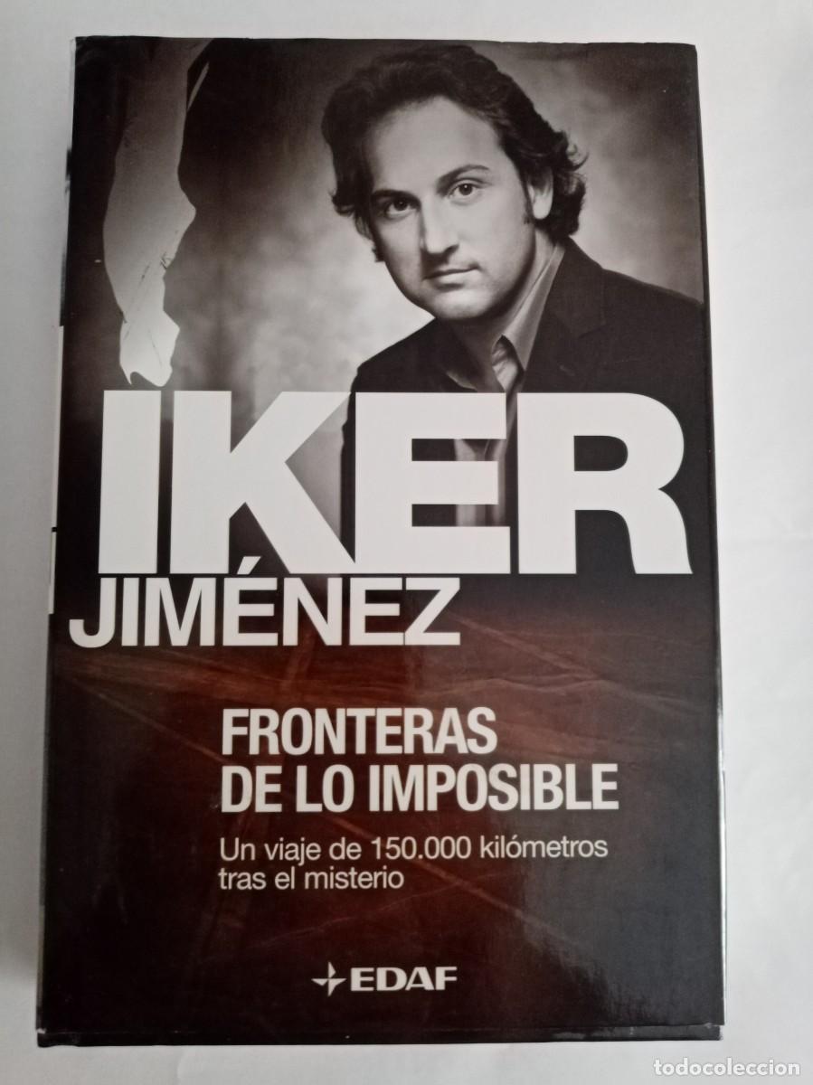 Libros de segunda mano: FRONTERAS DE LO IMPOSIBLE. Iker Jim&eacute;nez ( EDAF ) - Foto 1