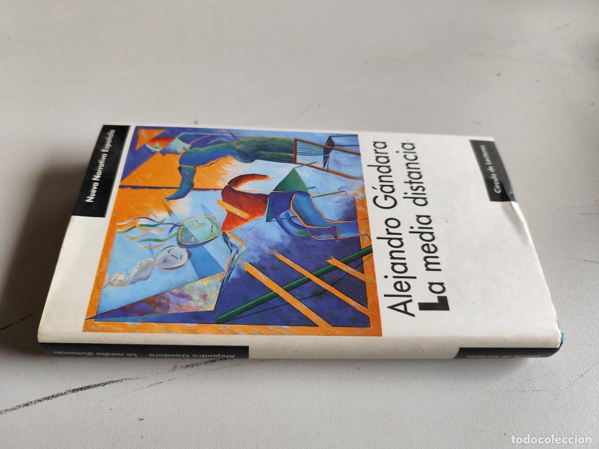 Libros de segunda mano: LA MEDIA DISTANCIA / ALEJANDRO GANDARA / EVA 264 / CIRCULO DE LECTORES - Foto 1