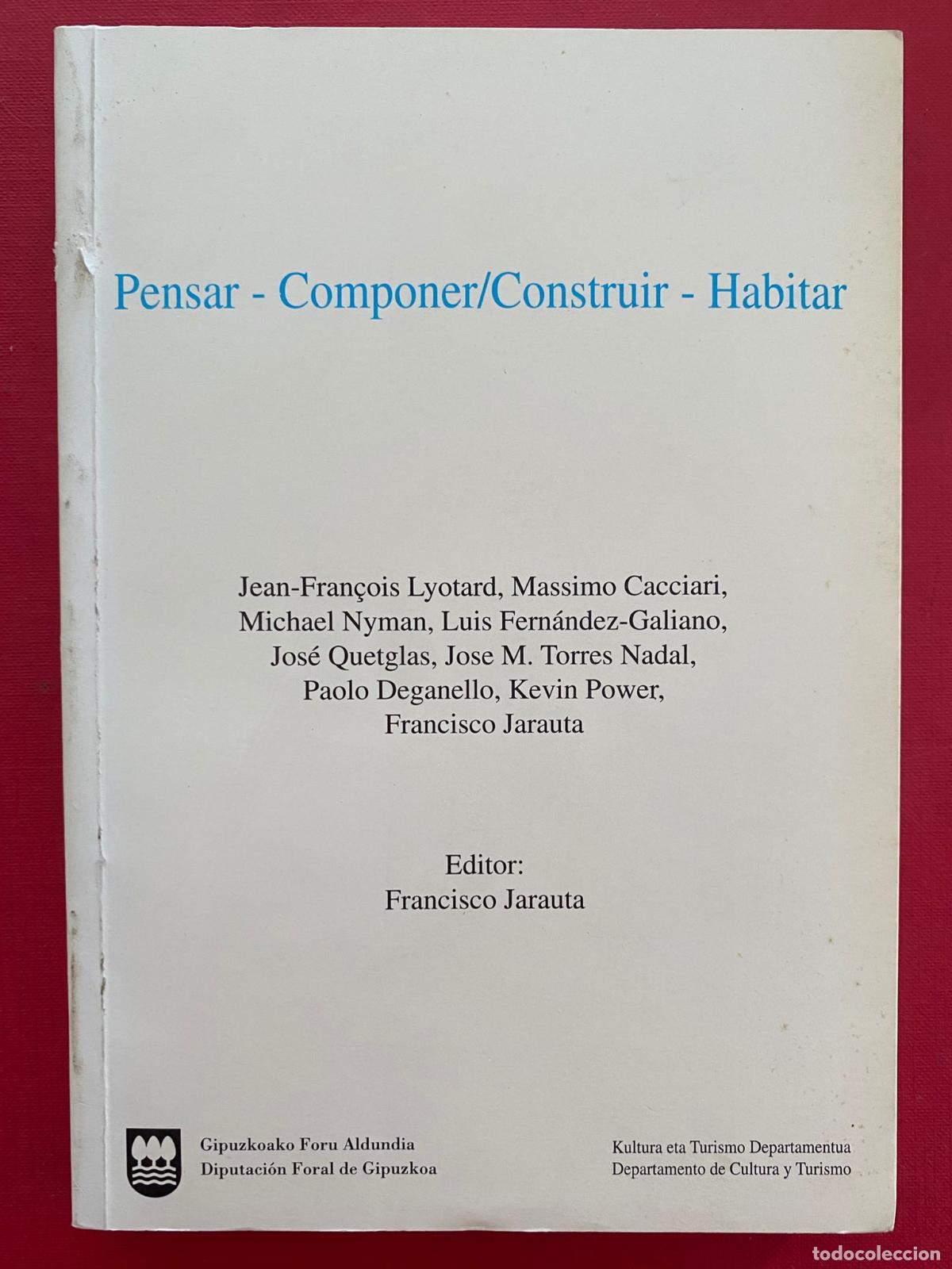 Libros de segunda mano: Pensar, componer, construir, habitar. Francisco Jarauta. - Foto 1