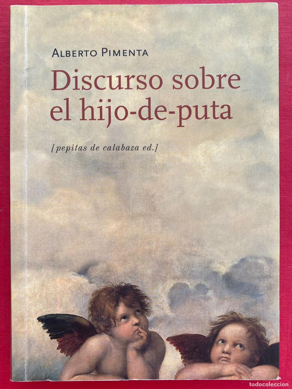 Libros de segunda mano: Discurso Sobre El Hijo de Puta. Alberto Pimenta - Foto 1