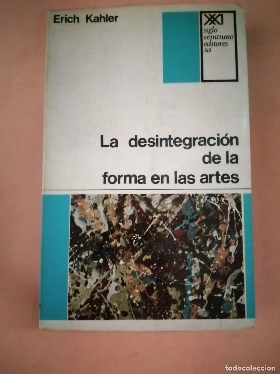Libros de segunda mano: LA DESINTEGRACION DE LA FORMA EN LAS ARTES (ERICH KAHLER) - Foto 1