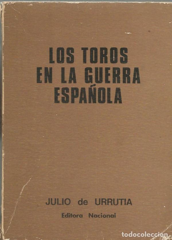 Livres d'occasion: LOS TOROS EN LA GUERRA ESPA&Ntilde;OLA-JULIO DE URRUTIA-FIRMADO Y DEDICADO POR EL AUTOR