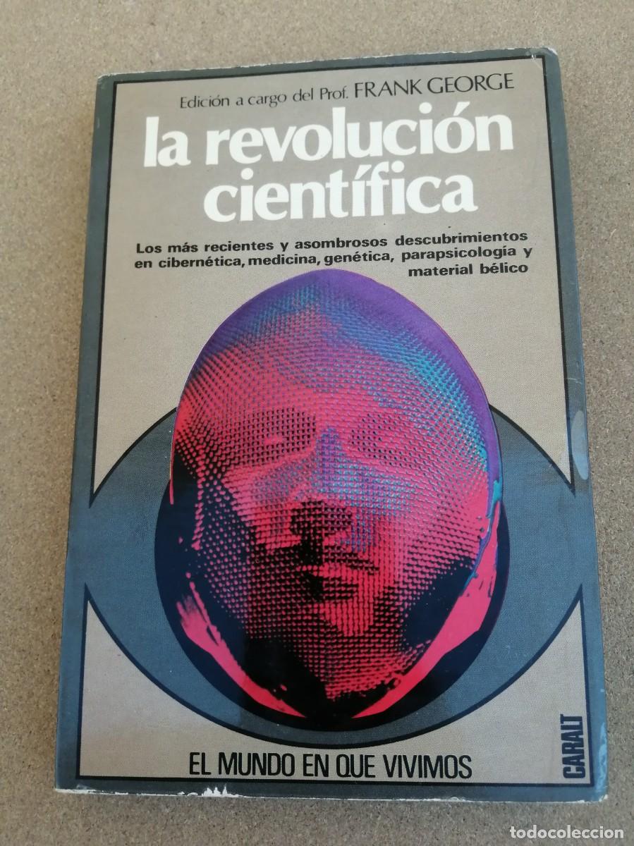Libros de segunda mano: LA REVOLUCION CIENTIFICA (PROF. FRANK GEORGE) - Foto 1
