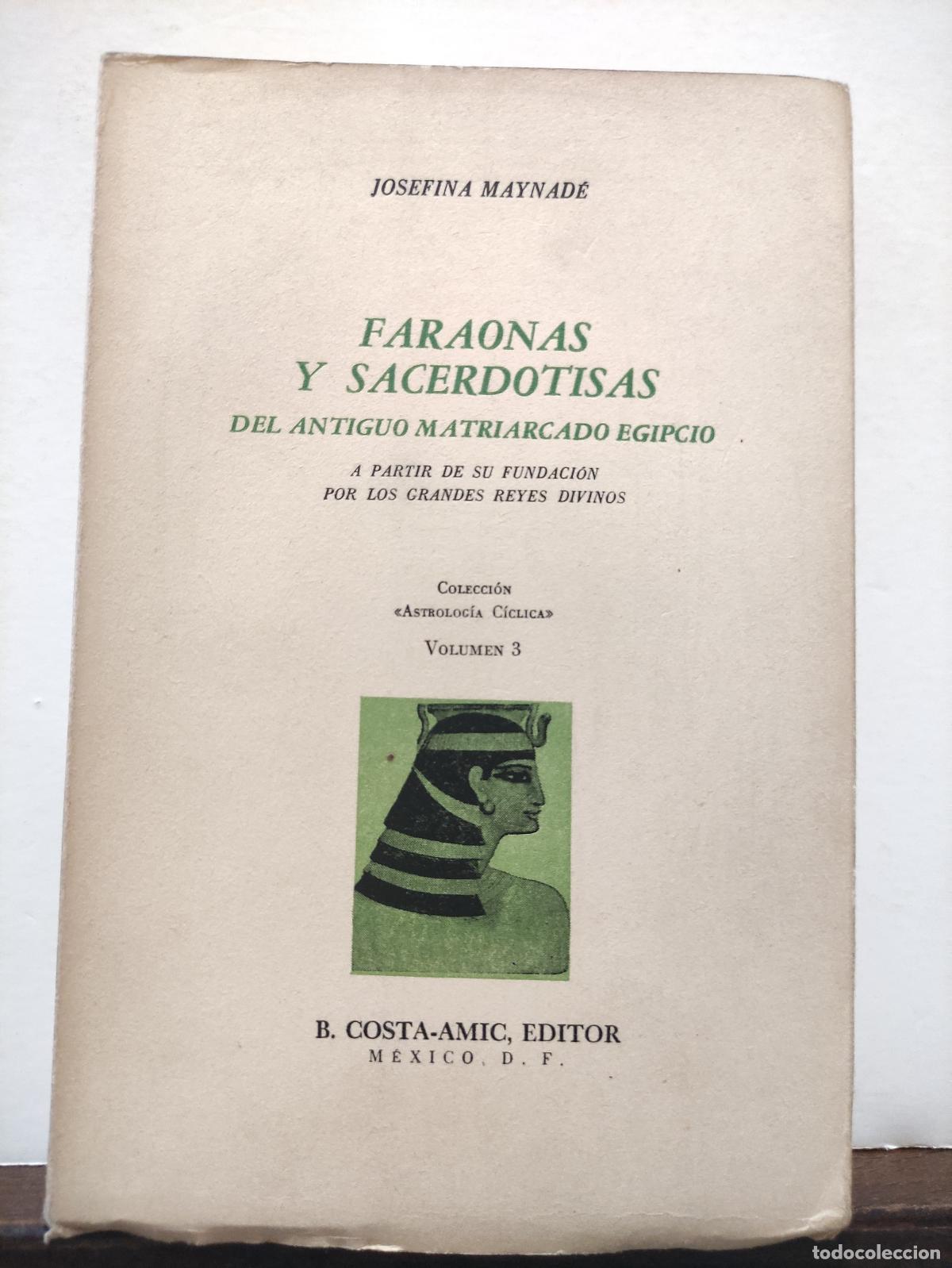 Libros de segunda mano: FARAONAS Y SACERDOTISAS - JOSEFINA MAYNADE - Foto 1