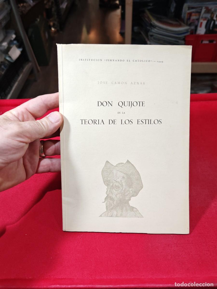 Libros de segunda mano: Don Quijote en la teor&iacute;a de los estilos Jos&eacute; Cam&oacute;n Aznar Fernando el Cat&oacute;lico 1949 instituci&oacute;n