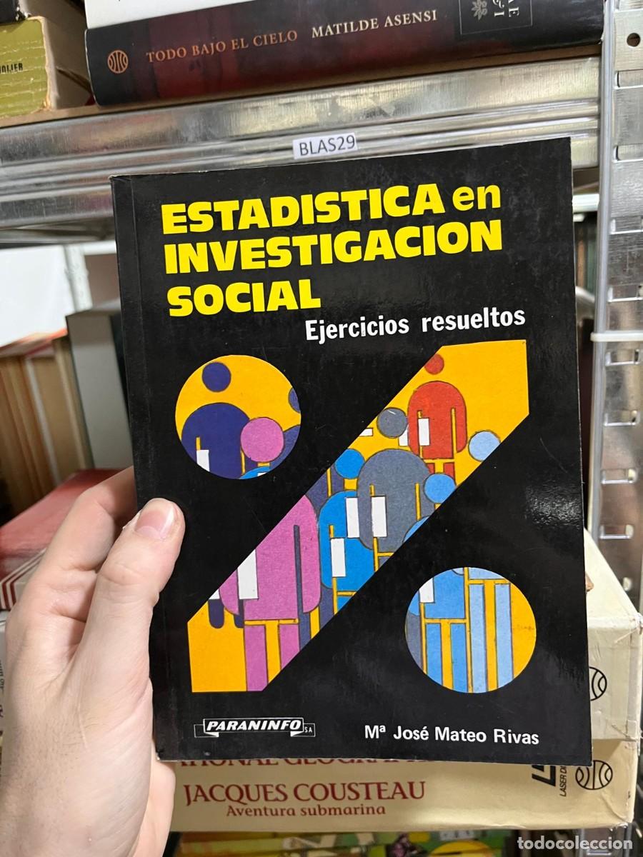 Libros de segunda mano: BLAS29 ESTADISTICA EN INVESTIGACION SOCIAL, EJERCICIOS RESUELTOS, M JOSE MATEO RIVAS