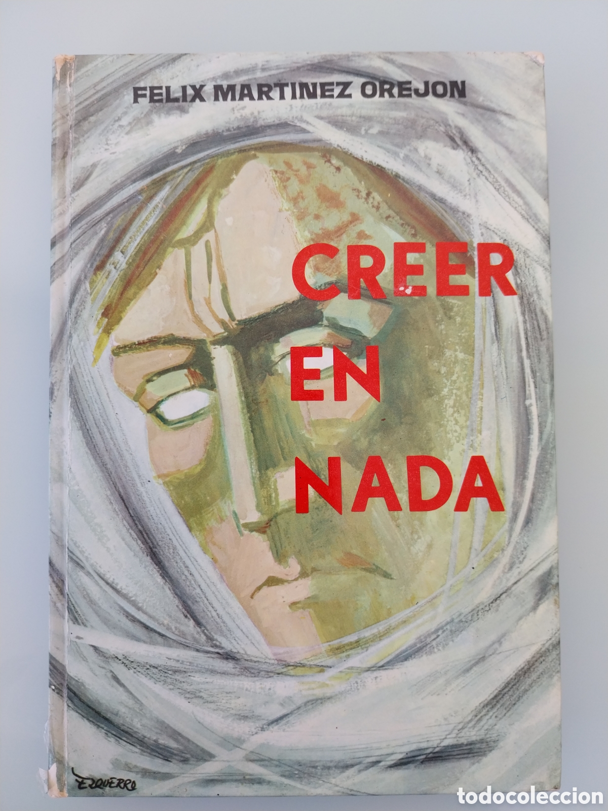 Libros de segunda mano: CREER EN NADA DE FELIX MARTINEZ OREJON, EDICIONES MARTE - Foto 1