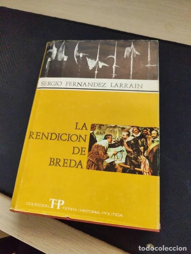 Libros de segunda mano: La rendici&oacute;n de Breda de Sergio Fern&aacute;ndez Larrain - Foto 1