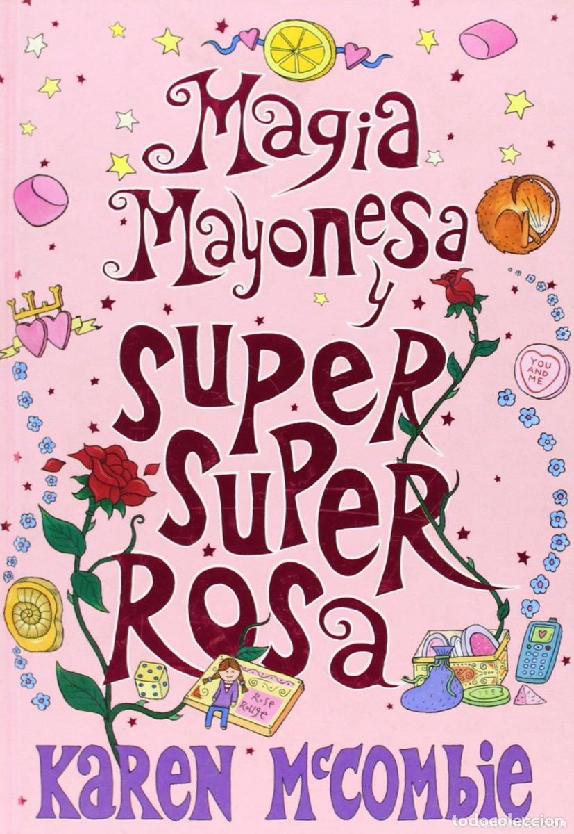 Libri di seconda mano: Magia Mayonesa Super Rosa - Karen Mccombie - Montena