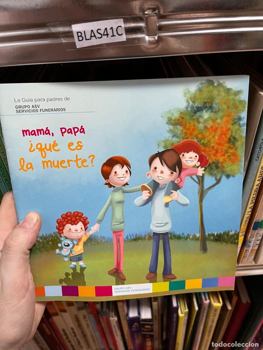 Libros de segunda mano: BLAS41C GUIA PARA PADRES, MAMA &iquest;QUE ES LA MUERTE?
