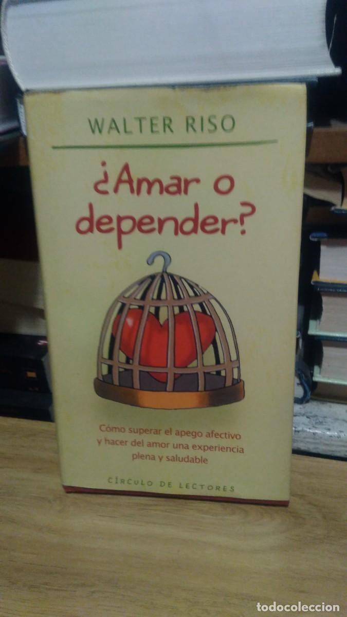 Livres d'occasion: &iquest;Amar o depender? -Walter Riso. C&iacute;rculo de lectores