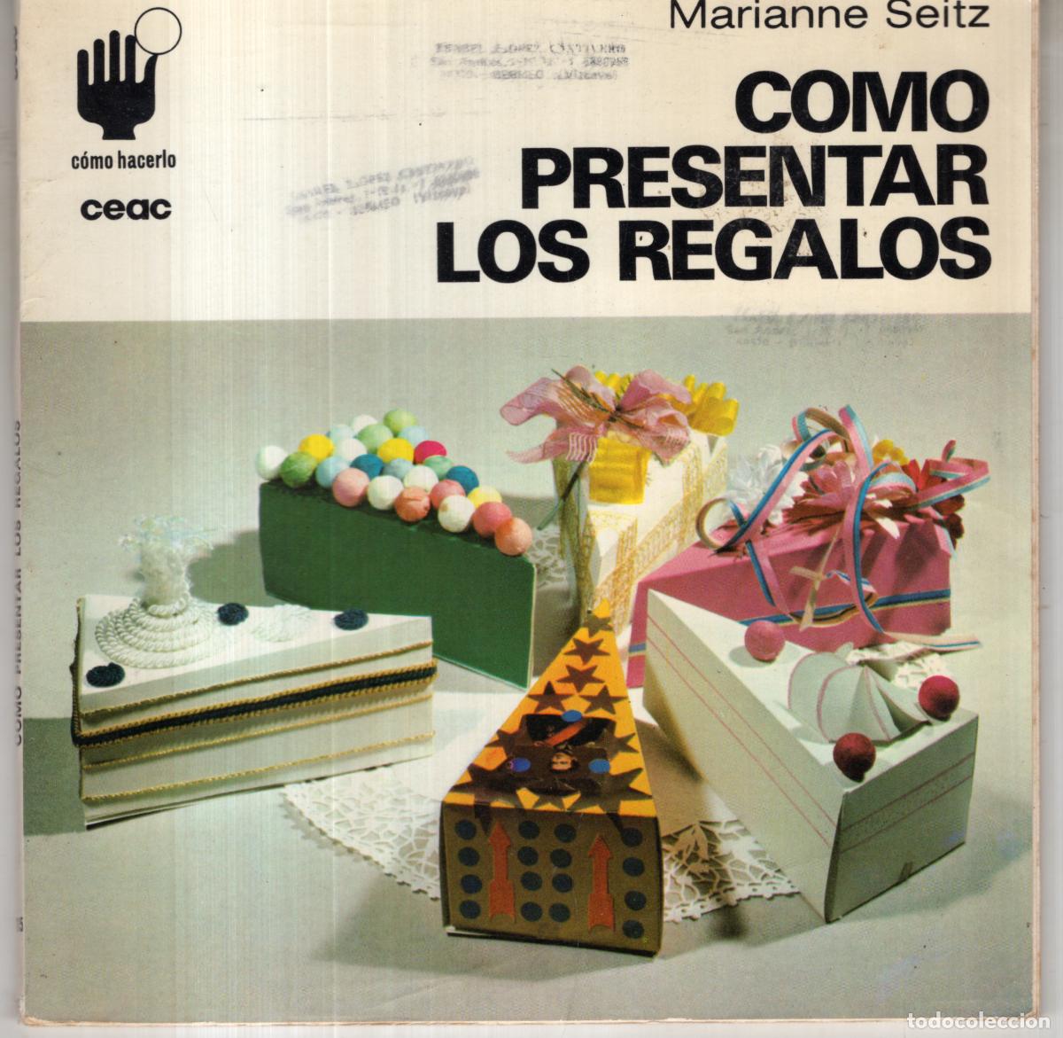 Libros de segunda mano: COMO PRESENTAR LOS REGALOS (MARIANNE SEITZ) CEAC - OFI15J - Foto 1