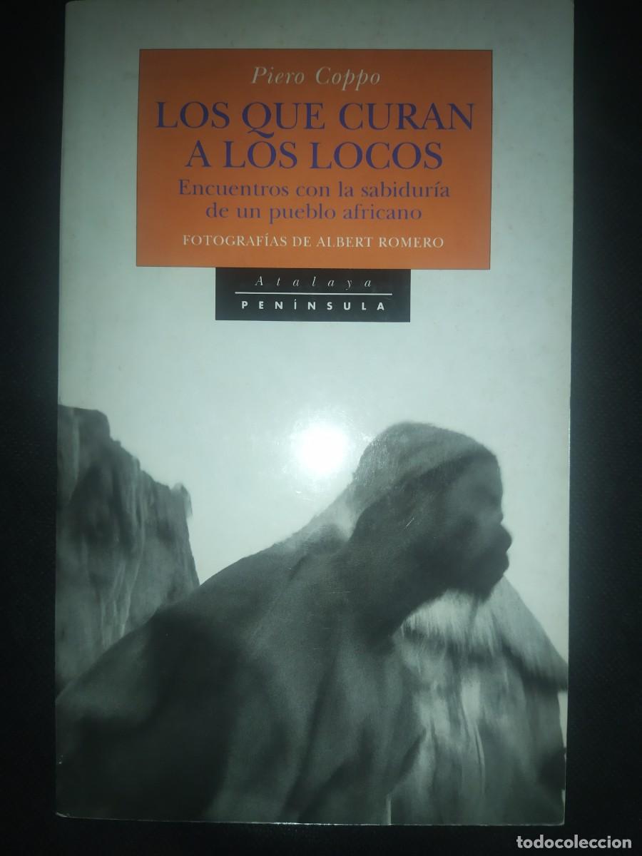 Libros de segunda mano: LOS QUE CURAN A LOS LOCOS - PIERO COPPO - Foto 1