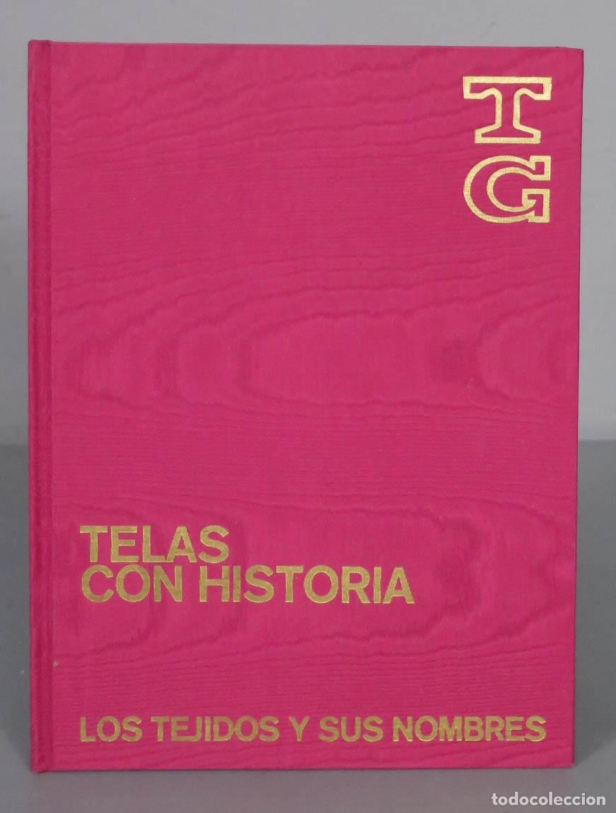 Libros de segunda mano: TELAS CON HISTORIA. LOS TEJIDOS Y SUS NOMBRES - Foto 1