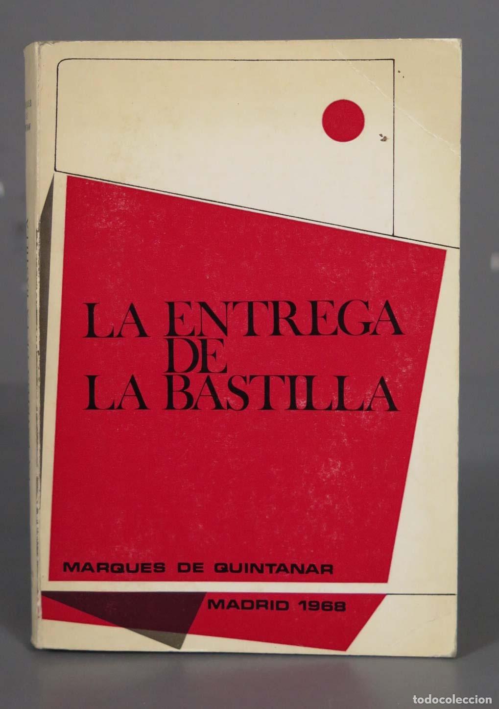 Gebrauchte B&uuml;cher: LA ENTREGA DE LA BASTILLA Quintanar. Marqu&eacute;s de &iquest;DEDICADO AUTOGRAFO AUTOR?