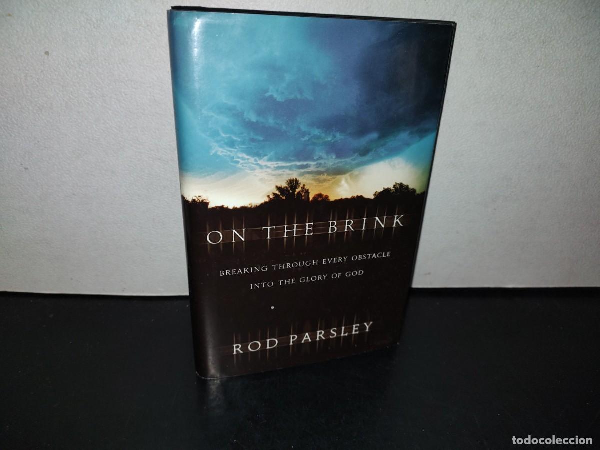 Libros de segunda mano: 153- On The Brink. Breaking. Through Every Obstacle Into The Glory Of God - Rod Parsley - 2000 - Foto 1